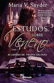 Estudos sobre veneno As lenda Maria V. Snyder